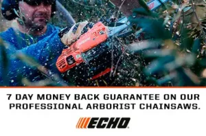 Read more about the article 7 DAY MONEY BACK GUARANTEE ON ECHO ARBORIST CHAINSAWS – Commercial Tillers
