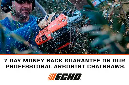 7 DAY MONEY BACK GUARANTEE ON ECHO ARBORIST CHAINSAWS – Commercial Tillers
